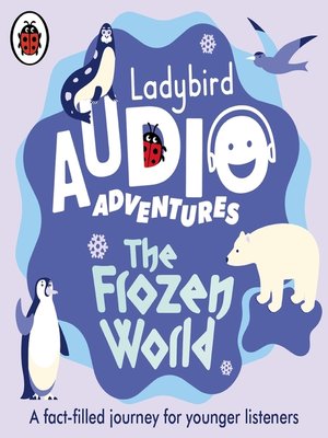 cover image of Ladybird Audio Adventures--The Frozen World